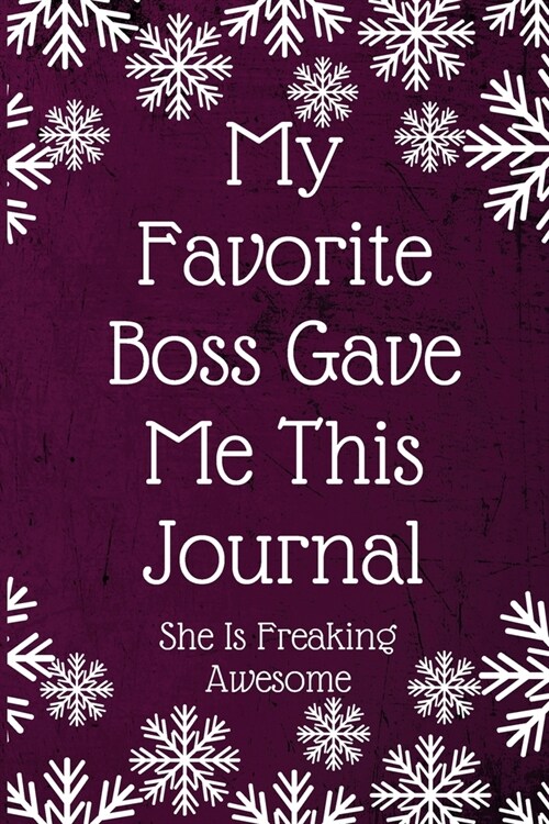 My Favorite Boss Gave Me This Journal He Is Freaking Awesome: Employee Team Gifts- Lined Blank Notebook Journal (Paperback)