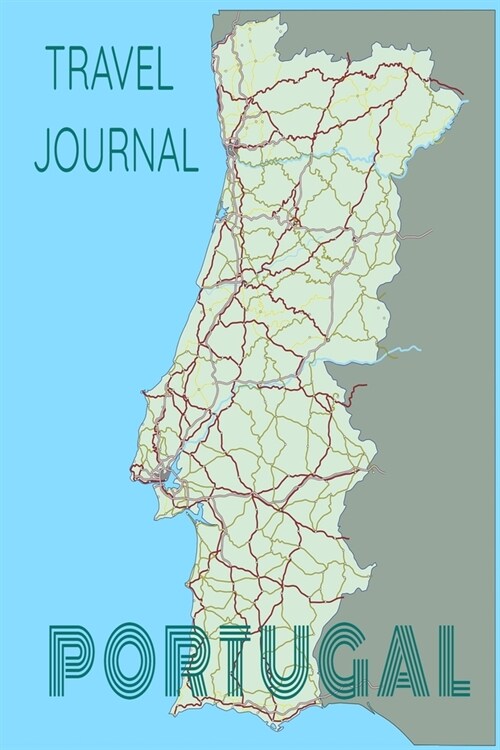 Travel Journal Portugal: Blank Lined Travel Journal. Pretty Lined Notebook & Diary For Writing And Note Taking For Travelers.(120 Blank Lined P (Paperback)