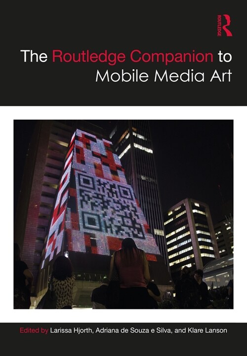 The Routledge Companion to Mobile Media Art (Hardcover, 1)