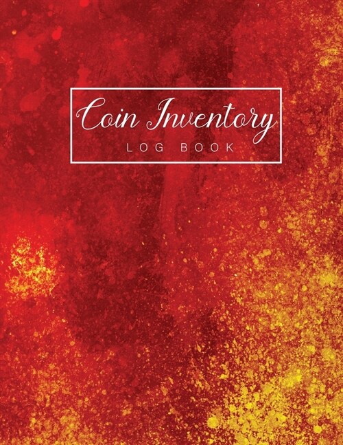 Coin Inventory Log Book: Beautiful Watercolor Red Cover - Coin Collectors Book Journal - Diary for Coins Notebook and Supplies Collection - Gif (Paperback)