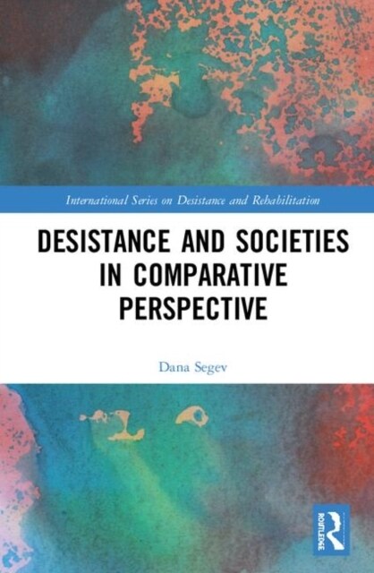 Desistance and Societies in Comparative Perspective (Hardcover, 1)