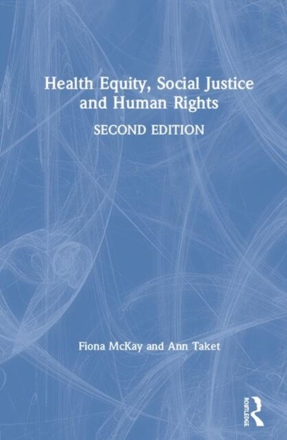 Health Equity, Social Justice and Human Rights (Hardcover, 2 ed)
