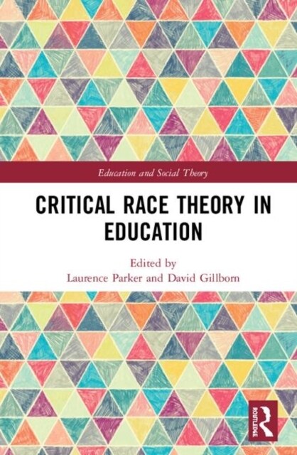 Critical Race Theory in Education (Hardcover, 1)