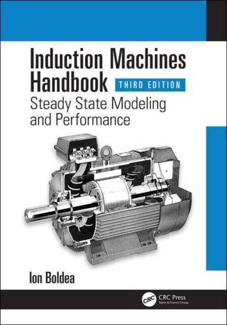 Induction Machines Handbook : Steady State Modeling and Performance (Hardcover, 3 ed)