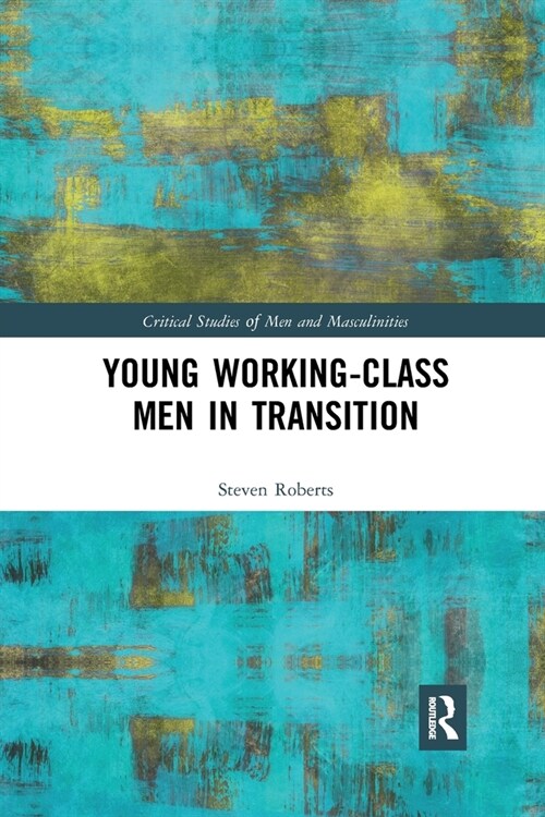 Young Working-Class Men in Transition (Paperback, 1)