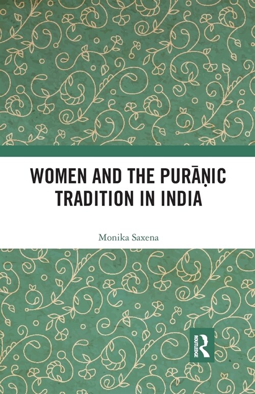 Women and the Puranic Tradition in India (Paperback, 1)