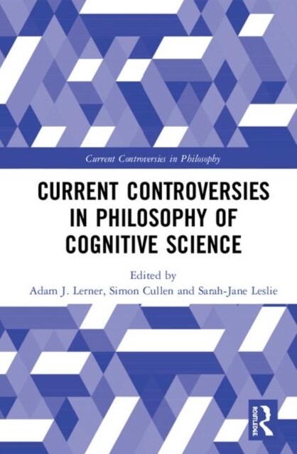 Current Controversies in Philosophy of Cognitive Science (Hardcover)