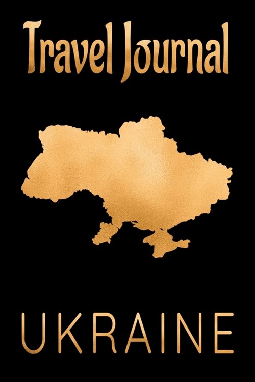 Travel Journal Ukraine: Blank Lined Travel Journal. Pretty Lined Notebook & Diary For Writing And Note Taking For Travelers.(120 Blank Lined P (Paperback)