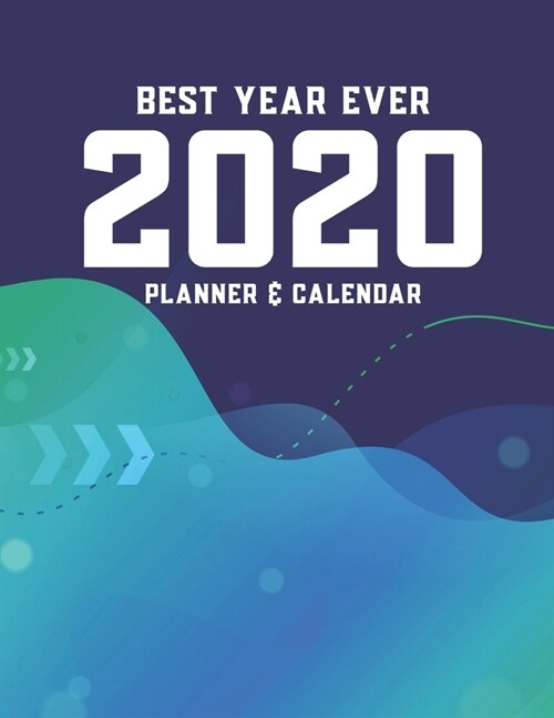 Best Year Ever 2020 Planner & Calendar: Well Organized Easy To Use & Beautiful Plenty Of Room Daily Weekly Monthly Agenda Organizer **Bonus 2021 2 Yea (Paperback)