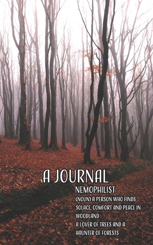 A Journal: Nemophilist: A lined journal for those who love woodlands containing hidden photographs of trees and forests in variou (Paperback)