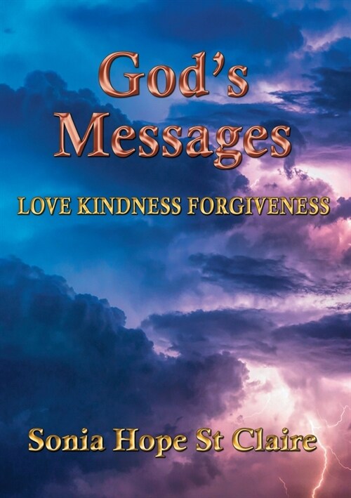 Gods Messages: Love Kindness Forgiveness (Paperback)