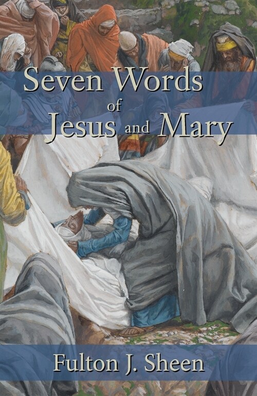 Seven Words of Jesus and Mary (Paperback)