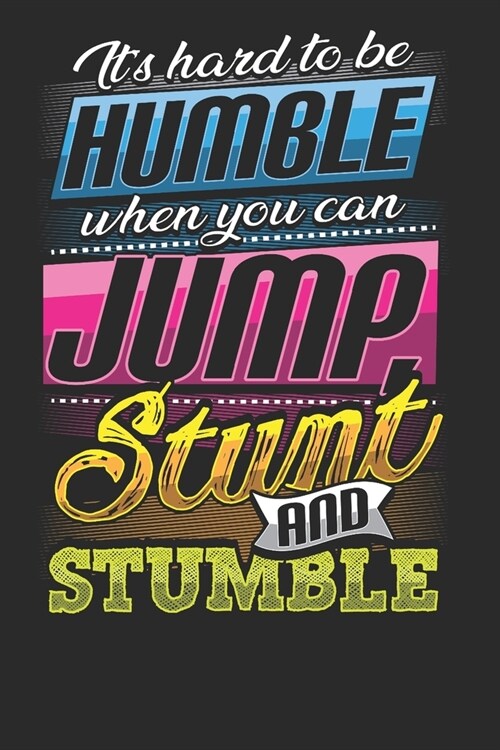 Its Hard to Be Humble When You Can Jump Stunt and Stumble: Cheerleader Notebook Journal, Composition Book College Wide Ruled, Gift for Coach, Cheerle (Paperback)