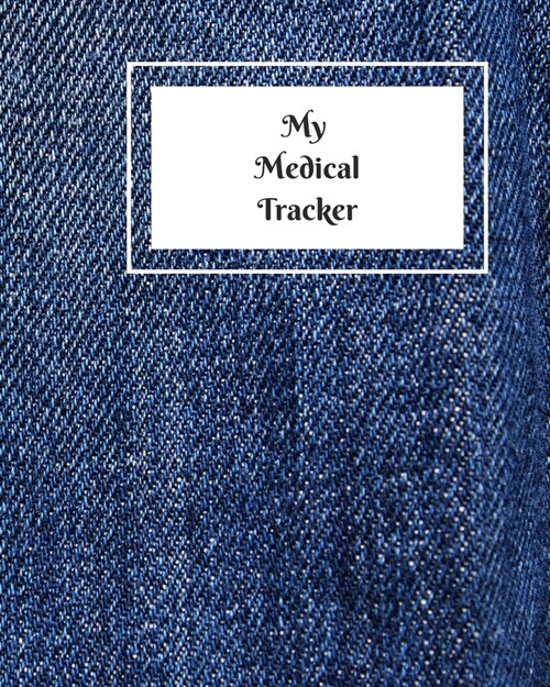 My Medical Tracker: An undated comprehensive medical planner for your years medical needs (Paperback)