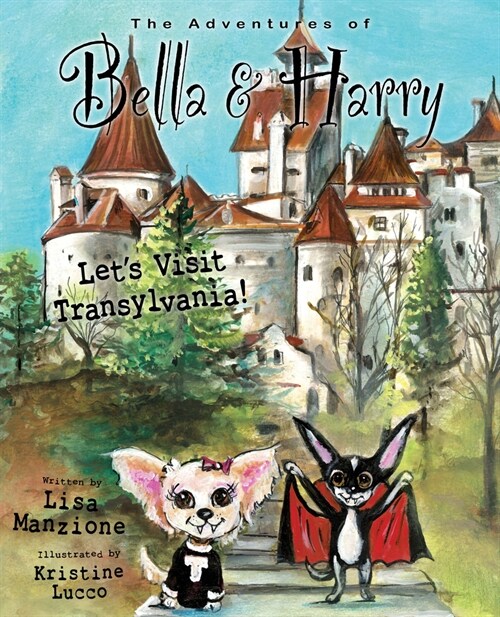 Lets Visit Transylvania!: Adventures of Bella & Harry (Hardcover)