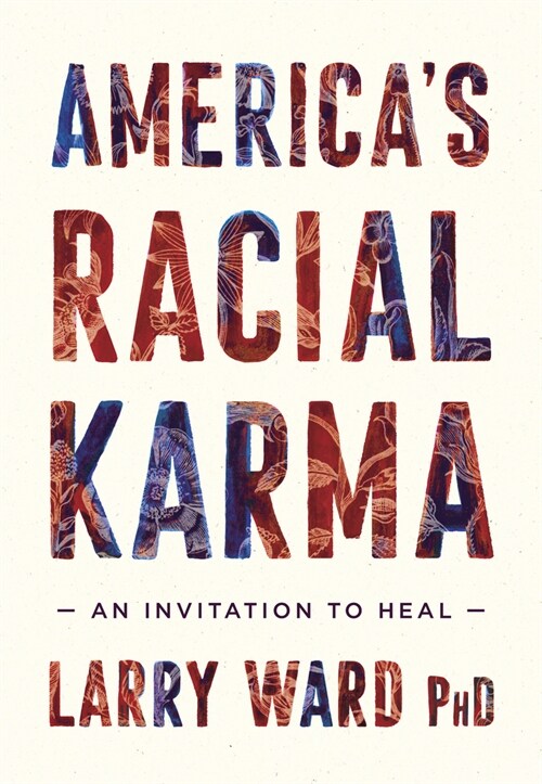 Americas Racial Karma: An Invitation to Heal (Paperback)