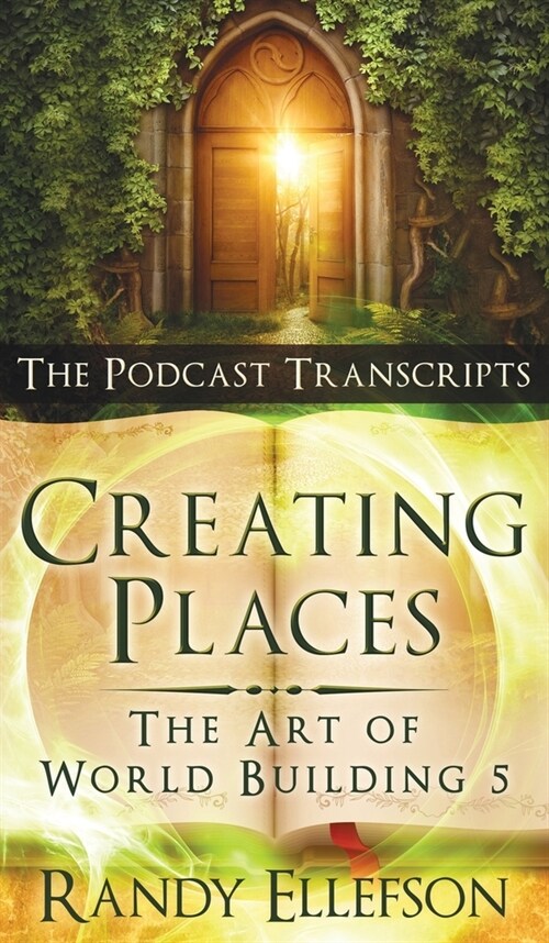 Creating Places - The Podcast Transcripts (Hardcover)