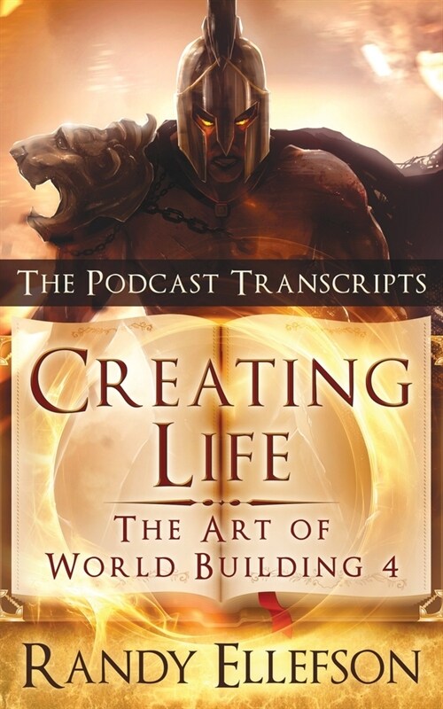 Creating Life - The Podcast Transcripts (Paperback)