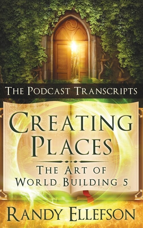 Creating Places - The Podcast Transcripts (Paperback)