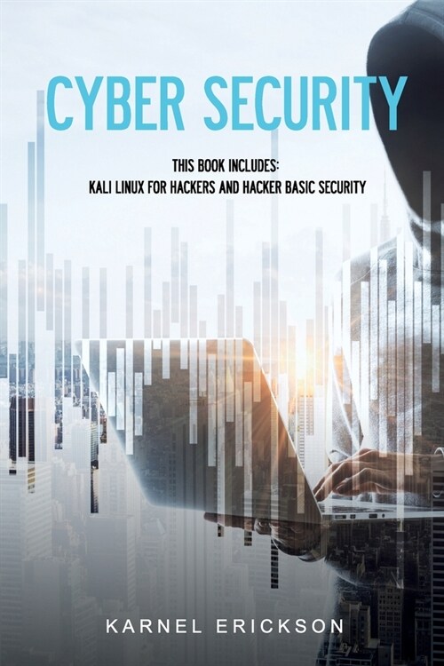 Cyber Security: This book includes: Kali Linux for Hackers and Hacker Basic Security (Paperback)