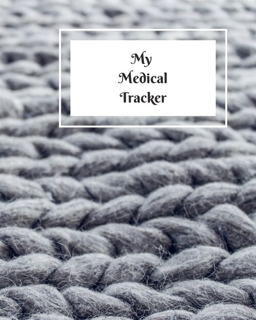 My Medical Tracker: An undated comprehensive medical planner for your years medical needs (Paperback)