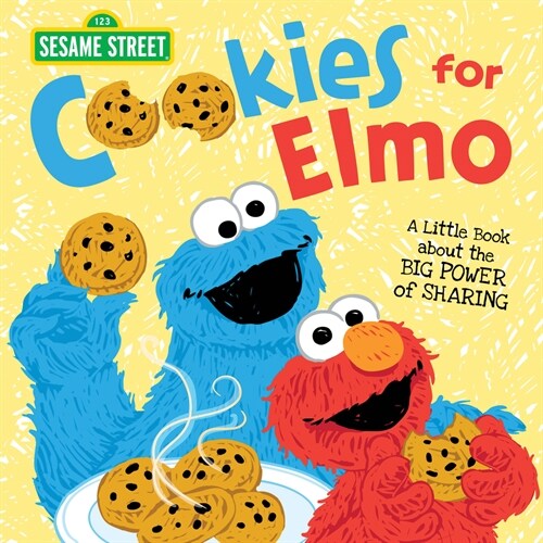 Cookies for Elmo: A Little Book about the Big Power of Sharing (Hardcover)