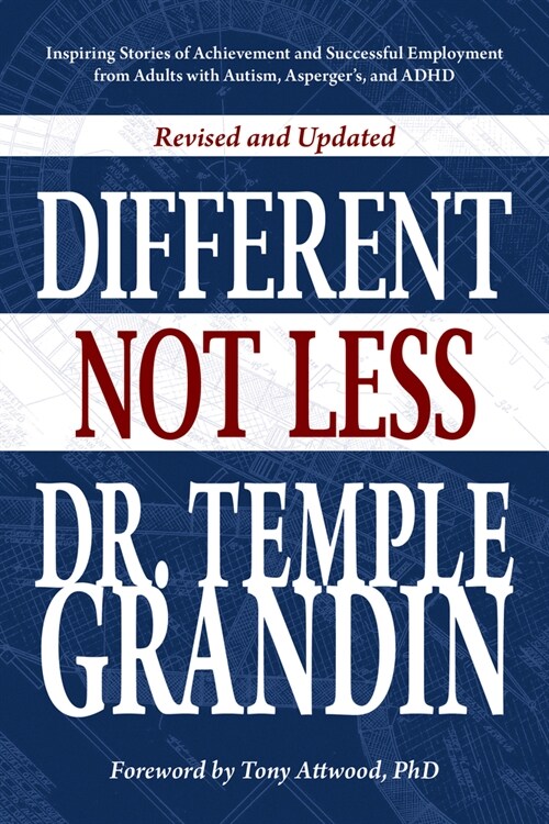 Different... Not Less: Inspiring Stories of Achievement and Successful Employment from Adults with Autism, Aspergers, and ADHD (Revised & Up (Paperback, 2)