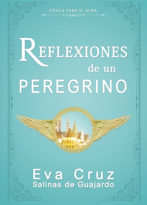 Reflexiones de un peregrino: poes? para el alma (Paperback)