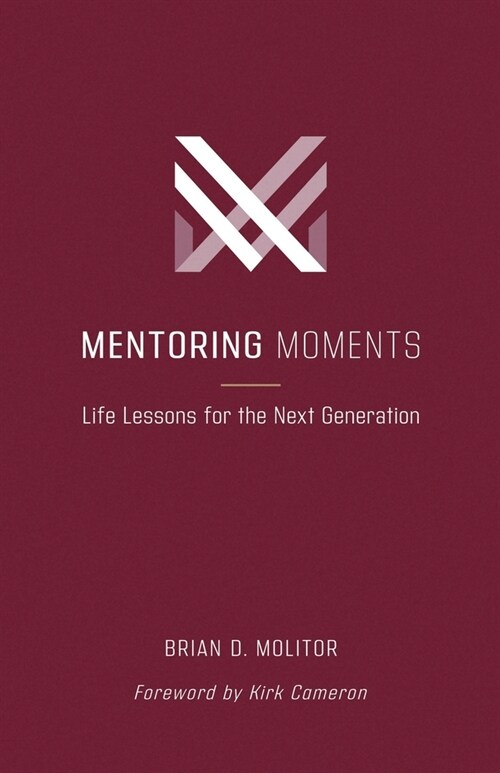 Mentoring Moments: Life Lessons for the Next Generation (Paperback)