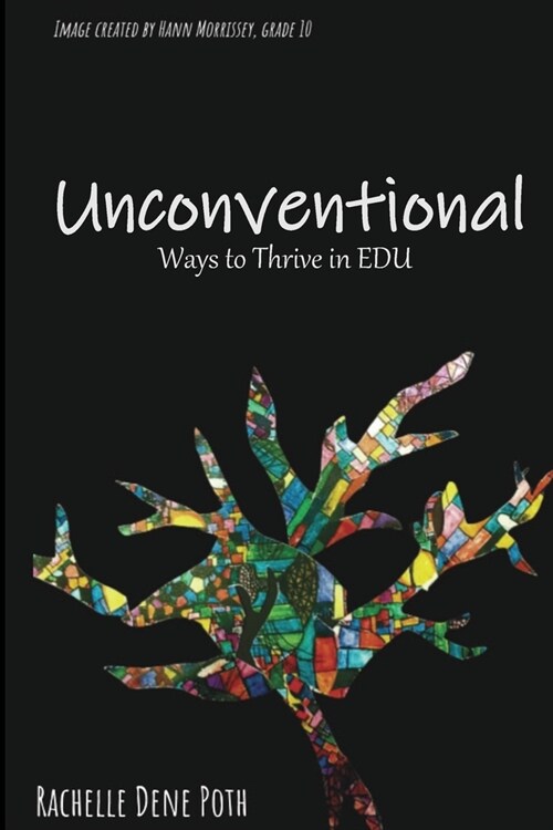 Unconventional: Ways to Thrive in EDU (Paperback)