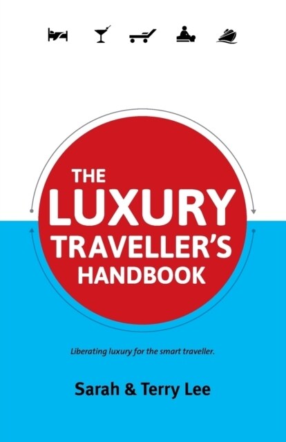 The Luxury Travellers Handbook (Paperback)