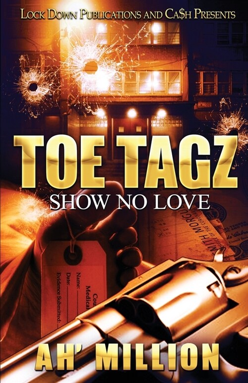 Toe Tagz: Show No Love (Paperback)