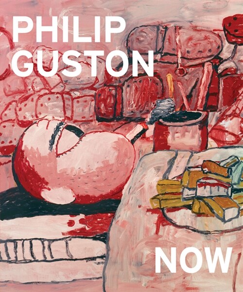 Philip Guston Now (Hardcover)