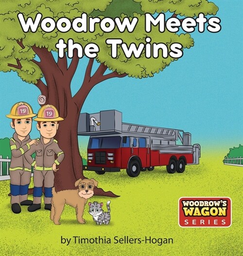 Woodrow Meets the Twins: Woodrows Wagon Series (Hardcover)