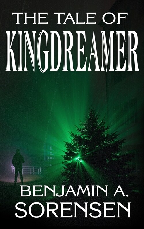 The Tale of Kingdreamer (Hardcover)