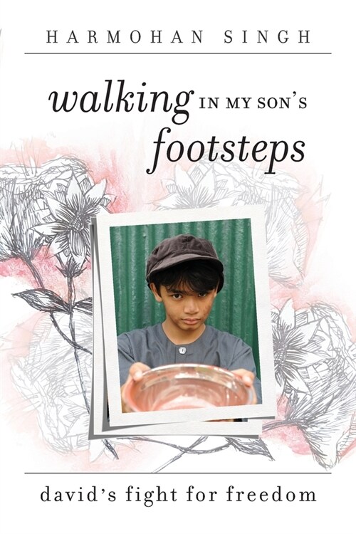 Walking In My Sons Footsteps: Davids Fight For Freedom (Paperback)