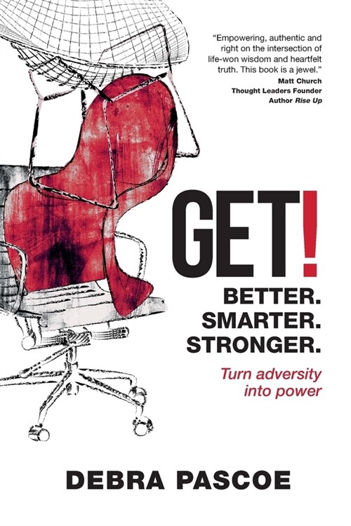 Get!: Better. Smarter. Stronger. Turn adversity into power. (Paperback)
