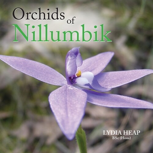 Orchids of Nillumbik (Paperback)