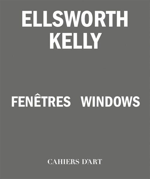 Ellsworth Kelly: Windows (Paperback)