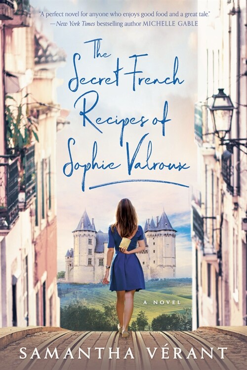 The Secret French Recipes of Sophie Valroux (Paperback)