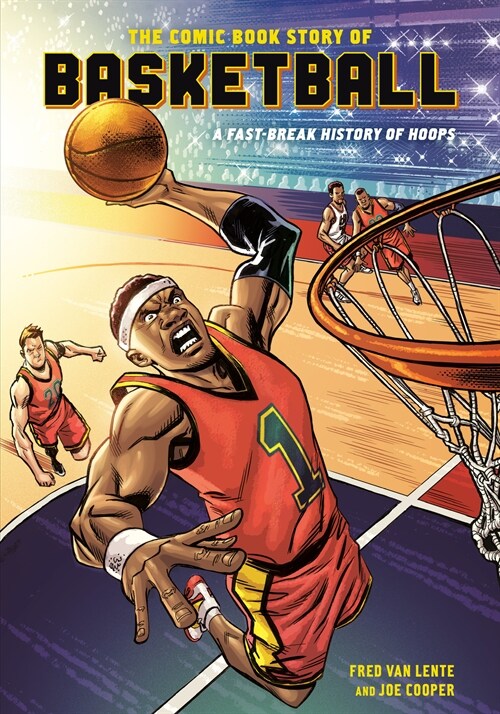 The Comic Book Story of Basketball: A Fast-Break History of Hoops (Paperback)