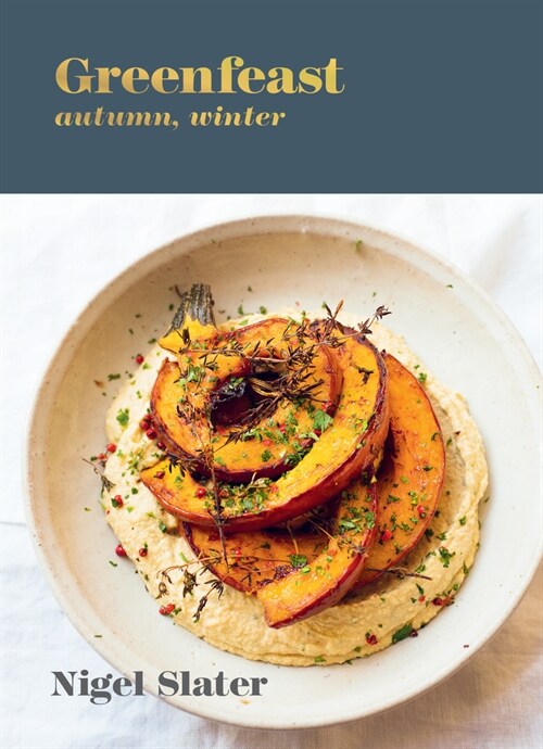 Greenfeast: Autumn, Winter: [a Cookbook] (Hardcover)