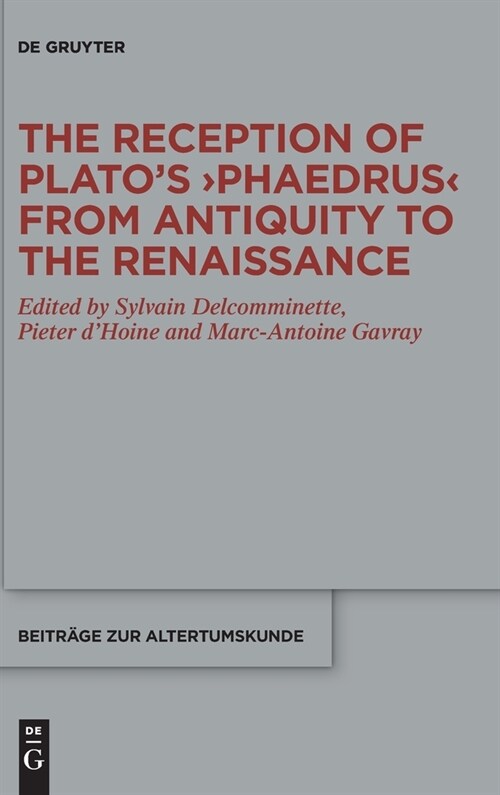 The Reception of Platos phaedrus (Hardcover)