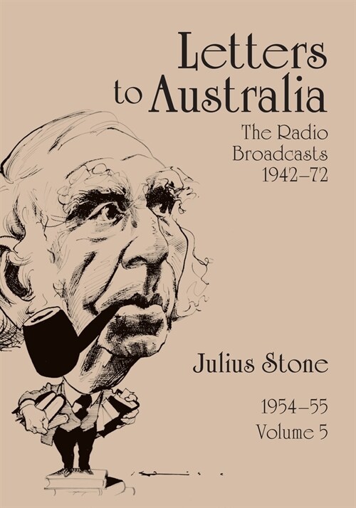 Letters to Australia, Volume 5: Essays from 1954-1955 (Paperback)