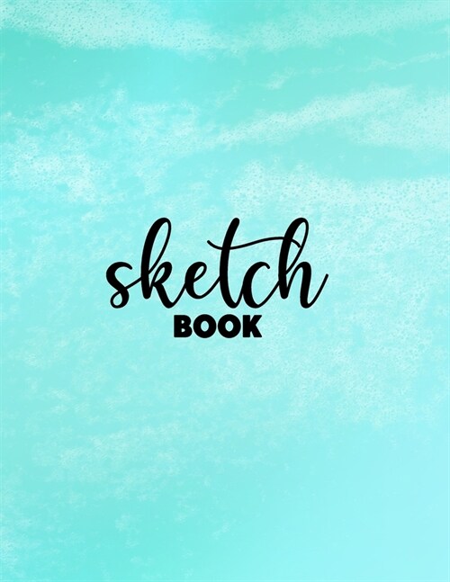 Sketchbook: 8.5 X 11, Personalized Artist Sketchbook: 120 pages, Sketching, Drawing and Creative Doodling. Notebook and Sketc (Paperback)