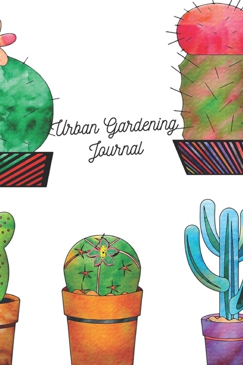 Urban Gardening Journal: Urban Gardening Journal, Logbook and Journal for recording Plant details, Plate or Draw photo, Plant garden plots, Imp (Paperback)
