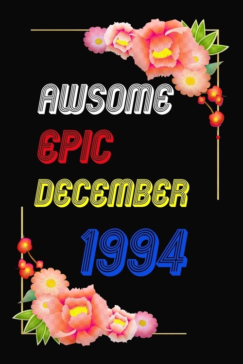 Awsome Since 1994 Notebook Birthday Gift: Lined Notebook / Journal Gift, 120 Pages, 6x9, Soft Cover, Matte Finish (Paperback)