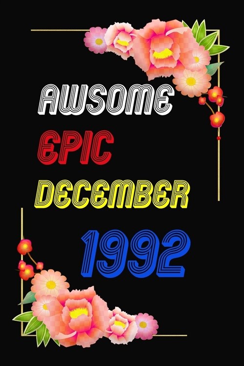 Awsome Since 1992 Notebook Birthday Gift: Lined Notebook / Journal Gift, 120 Pages, 6x9, Soft Cover, Matte Finish (Paperback)