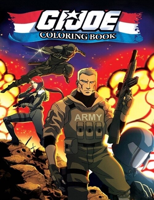 G.I. Joe Coloring Book: Coloring Book for Kids and Adults with Fun, Easy, and Relaxing Coloring Pages (Coloring Books for Adults and Kids 2-4 (Paperback)