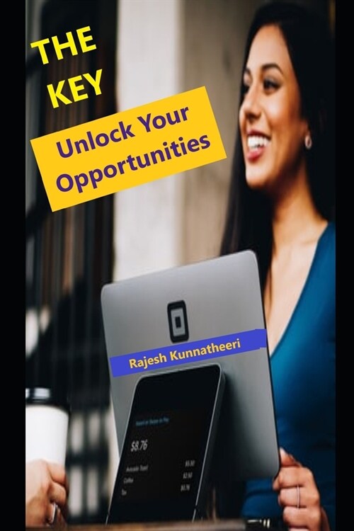 The Key: Unlock Your Opportunities (Paperback)